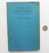 Chemical Arithmetic for School Certificate vintage WW2 school text book Goddard